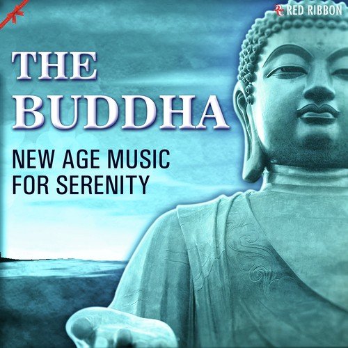 The Buddha New Age Music For Serenity