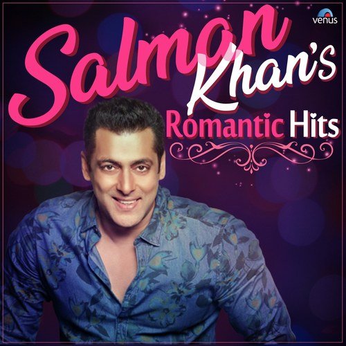 Salman Khan's Romantic Hits