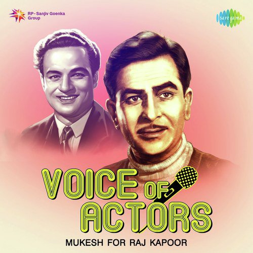 Voice Of Actors Mukesh for Raj Kapoor