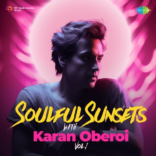 Soulful Sunsets with Karan Oberoi Vol 1