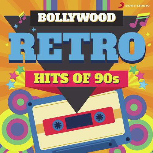 Bollywood Retro : Hits of 90s
