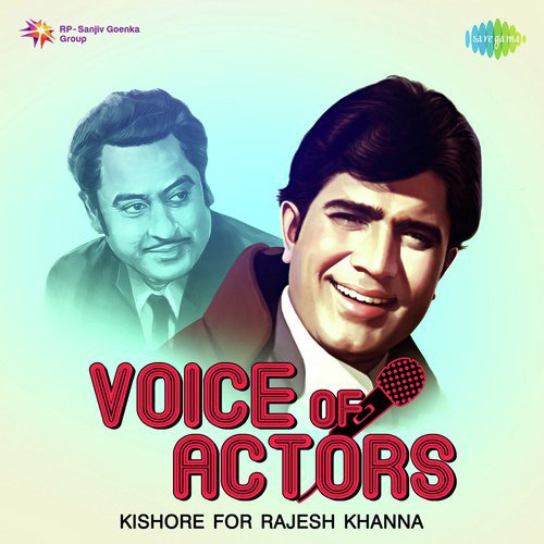 Voice Of Actors Kishore for Rajesh Khanna
