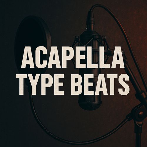 Acapella Type Beats