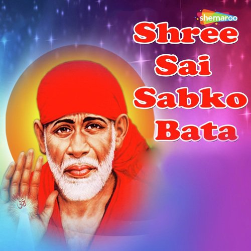 Shree Sai Sabko Bata