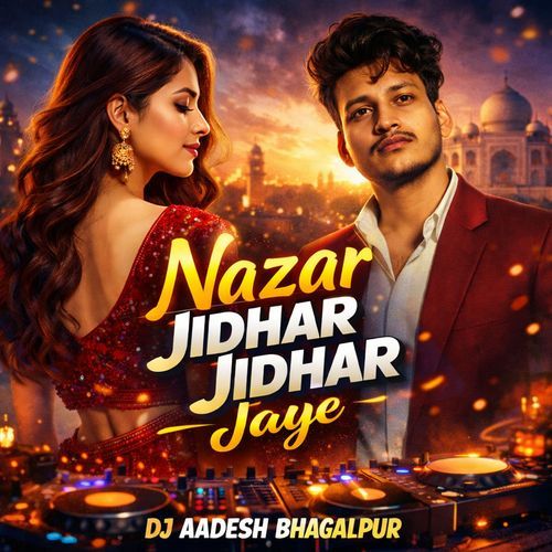 Nazar Jidhar Jidhar Jaye (Extended Mix)