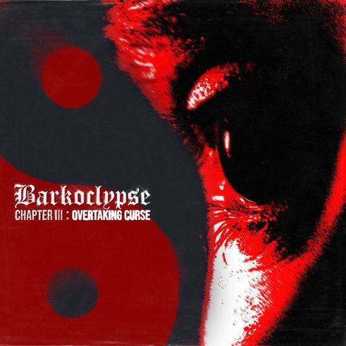 Barkoclypse Chapter III : Overtaking Curse