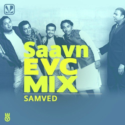 Saavn EVC Mix Samved