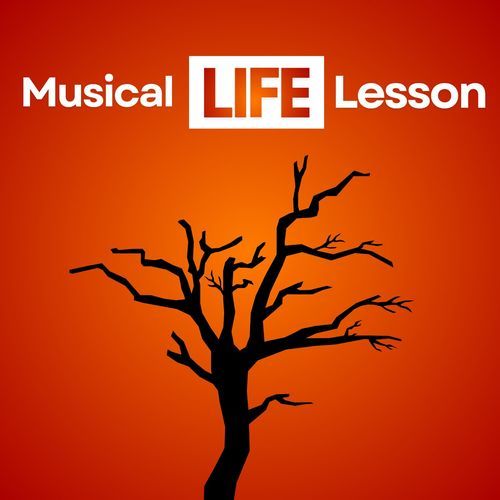 Musical LIfe Lessons