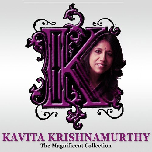 Kavita Krishnamurthy The Magnificent Collection
