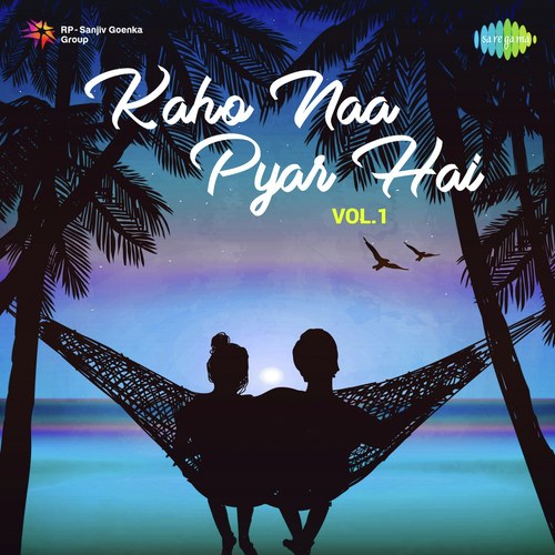 Kaho Naa Pyar Hai Vol. 1