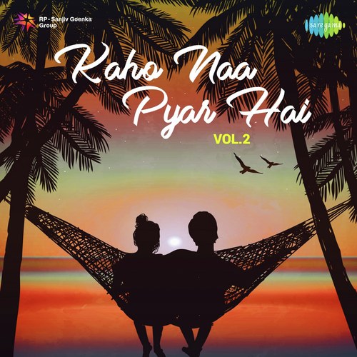 Kaho Naa Pyar Hai Vol. 2