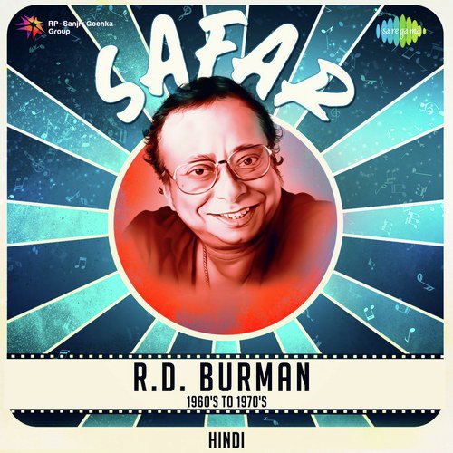 Safar R.D. Burman 1960s To 1970s