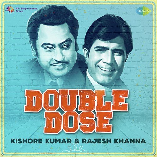 Double Dose Kishore Kumar and Rajesh Khanna