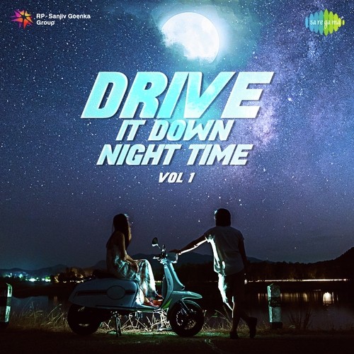Drive It Down Night Time Vol. 1