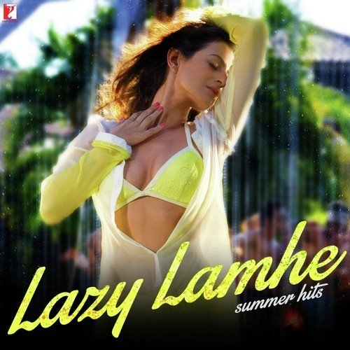 Lazy Lamhe Summer Hits