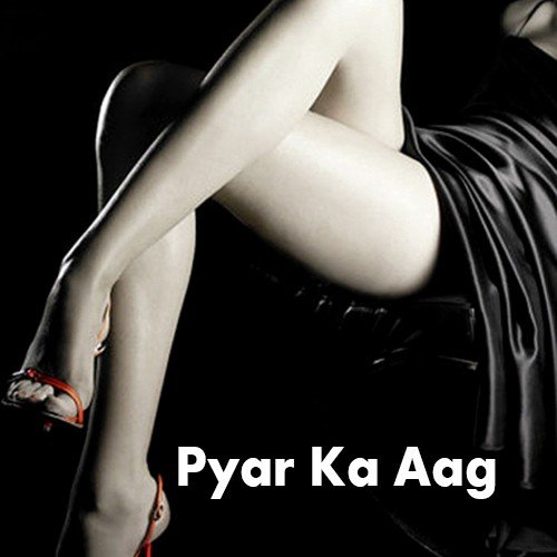 Pyar Ka Aag
