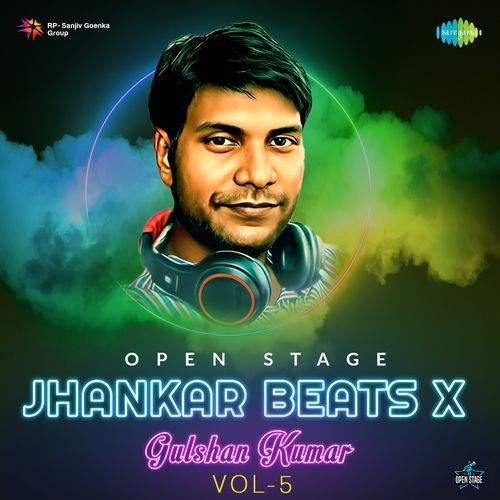 Open Stage Jhankar Beats X Gulshan Kumar Vol 5