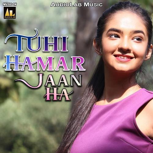Tuhi Hamar Jaan Ha