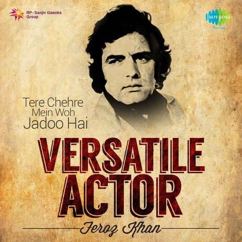 Versatile Actor Feroz Khan