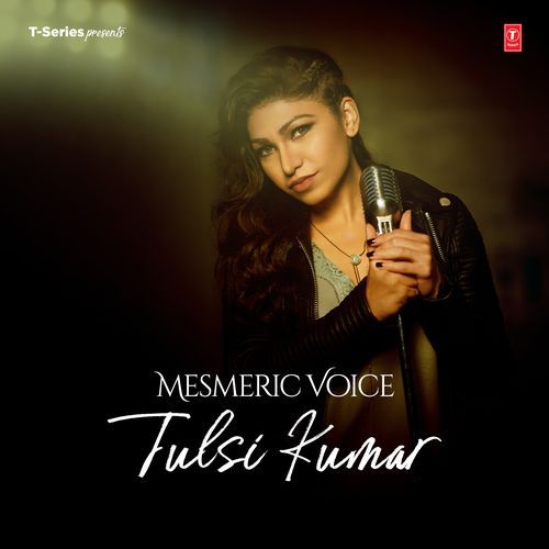 Mesmeric Voice Tulsi Kumar