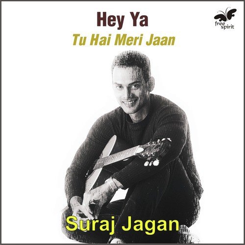 Hey Ya Tu Hai Meri Jaan