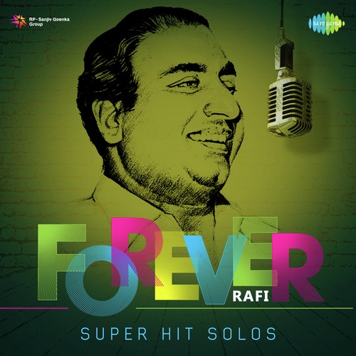 Forever Rafi Super Hit Solos