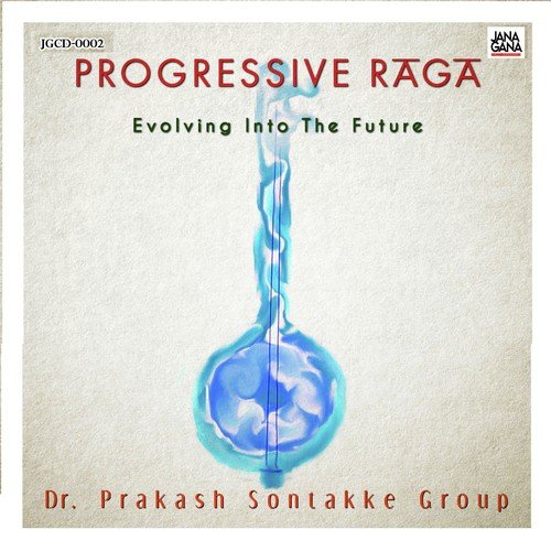 Progressive Raga Evolving into the Future