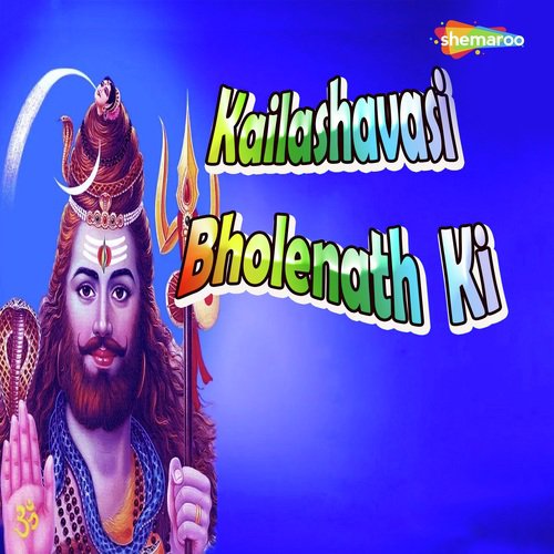 Kailashavasi Bholenath Ki