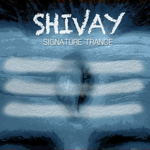 Shivay Signature Trance