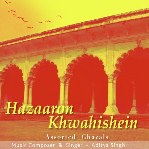 Hazaron Khwahishein Assorted Ghazals