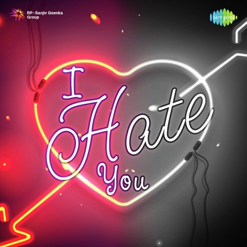 I Hate You