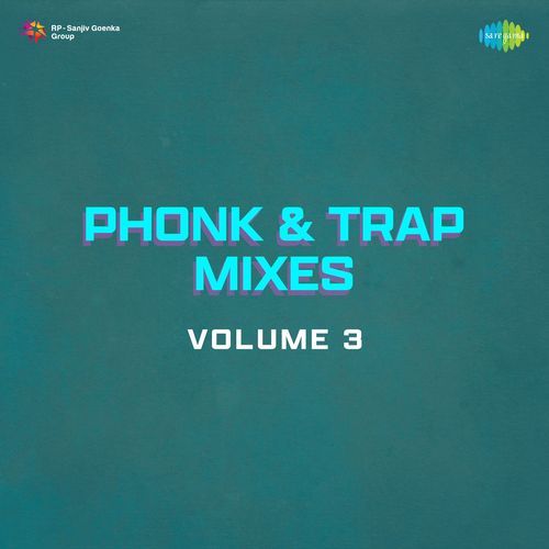 Phonk & Trap Mixes Volume 3