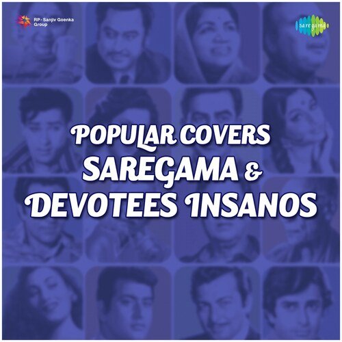 Popular Covers Saregama And Devotees Insanos