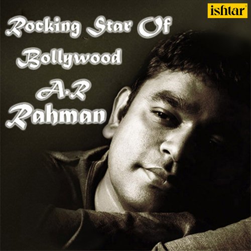 Rocking Star of Bollywood A.R. Rahman