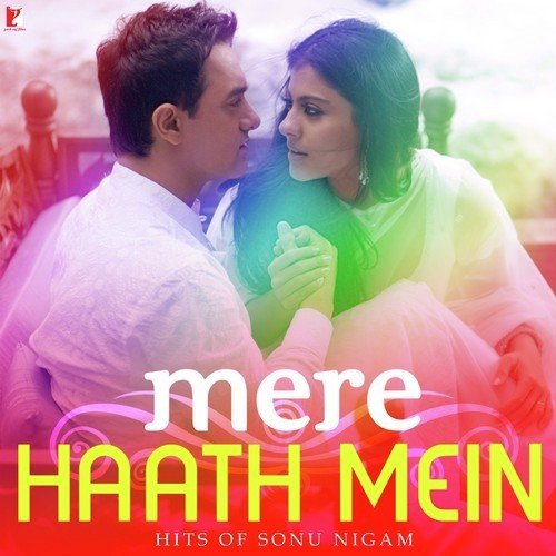 Mere Haath Mein Hits Of Sonu Nigam