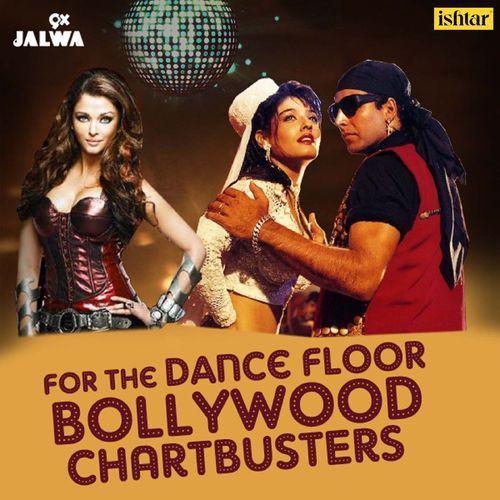 For the Dance Floor Bollywood Chartbusters