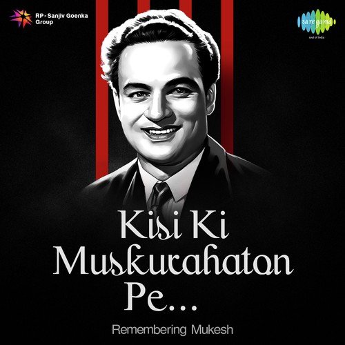 Kisi Ki Muskurahaton Pe Remembering Mukesh