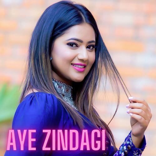 Aye Zindagi