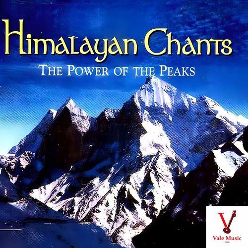 Himalayan Chants The Power Of The Peaks