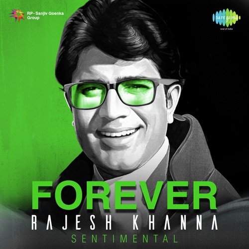 Forever Rajesh Khanna Sentimental