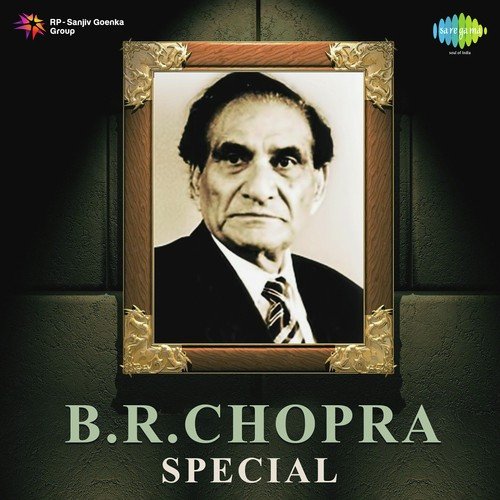 B.R. Chopra Special