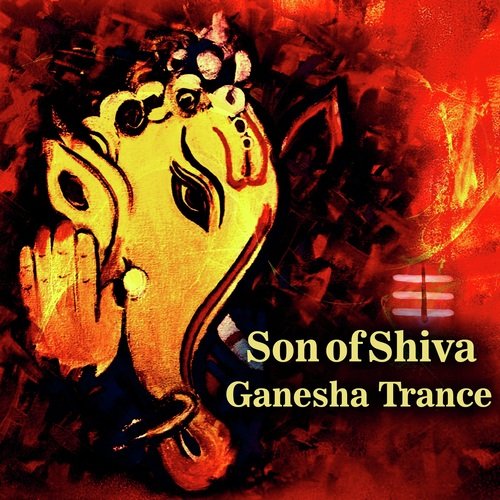 Son Of Shiva Ganesha Trance