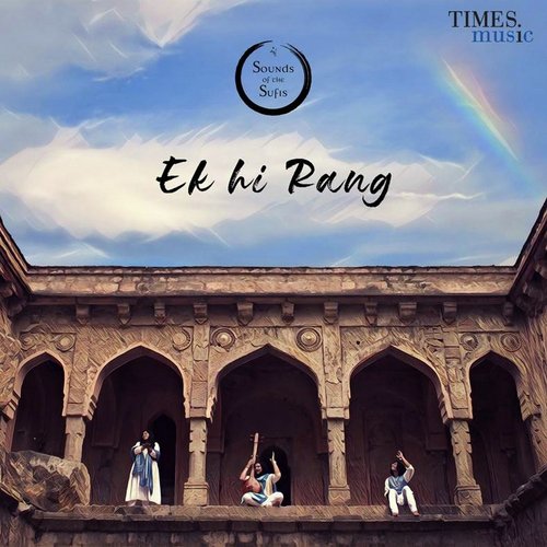 Ek Hi Rang Sounds Of The Sufis
