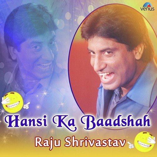 Hansi Ka Baadshah Raju Shrivastav