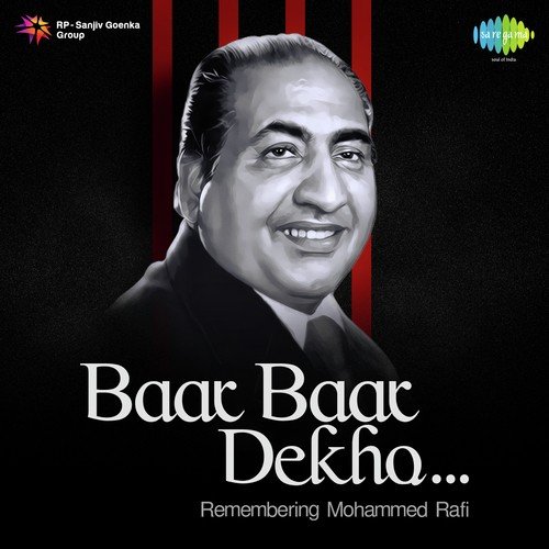 Baar Baar Dekho Remembering Mohammed Rafi