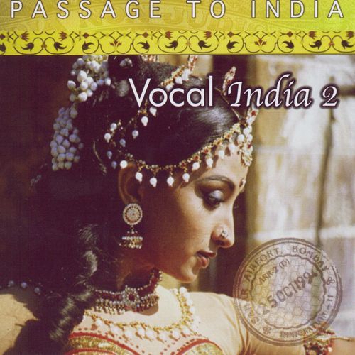 Passage to India: Vocal India, Vol. 2