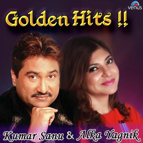 Golden Hits Kumar Sanu & Alka Yagnik