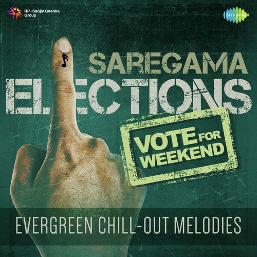 Vote For Weekend Evergreen Chill Out Melodies