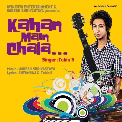 Kahan Main Chala