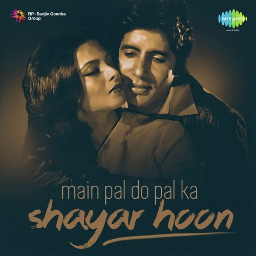 Main Pal Do Pal Ka Shayar Hoon